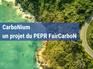 CarboNium, un projet du PEPR FairCarboN